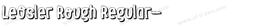 LeOsler Rough Regular字体转换